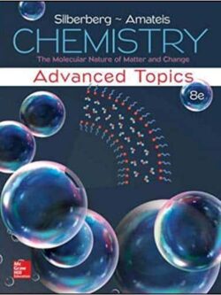 Chemistry: The Molecular Nature of Matter and Change With Advanced Topics (8th Edition)