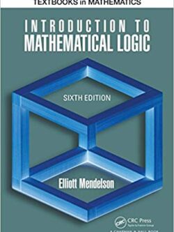 Introduction to Mathematical Logic, 6th Edition