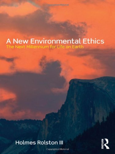 A New Environmental Ethics: The Next Millennium for Life on Earth