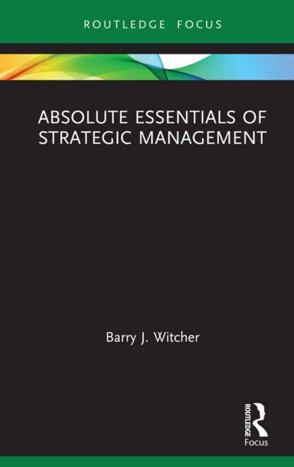 Absolute Essentials of Strategic Management