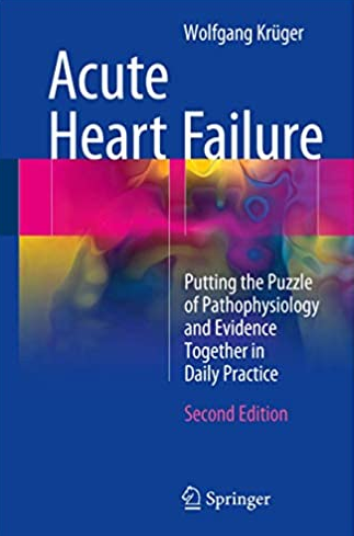 Acute Heart Failure 2nd Edition by Wolfgang Krüger, ISBN-13: 978-3319549712