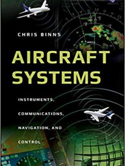 Aircraft Systems: Instruments, Communications, Navigation, and Control