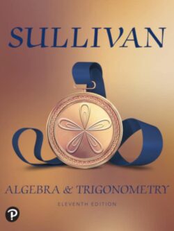 Algebra and Trigonometry (11th Edition) By Michael Sullivan