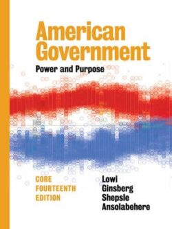 American Government: Power and Purpose (Core 14th Edition)