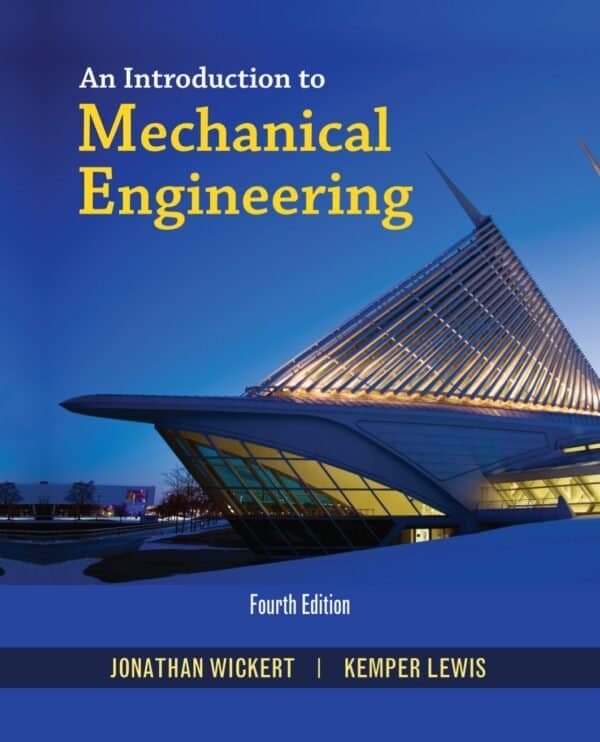 An Introduction to Mechanical Engineering (4th Edition)