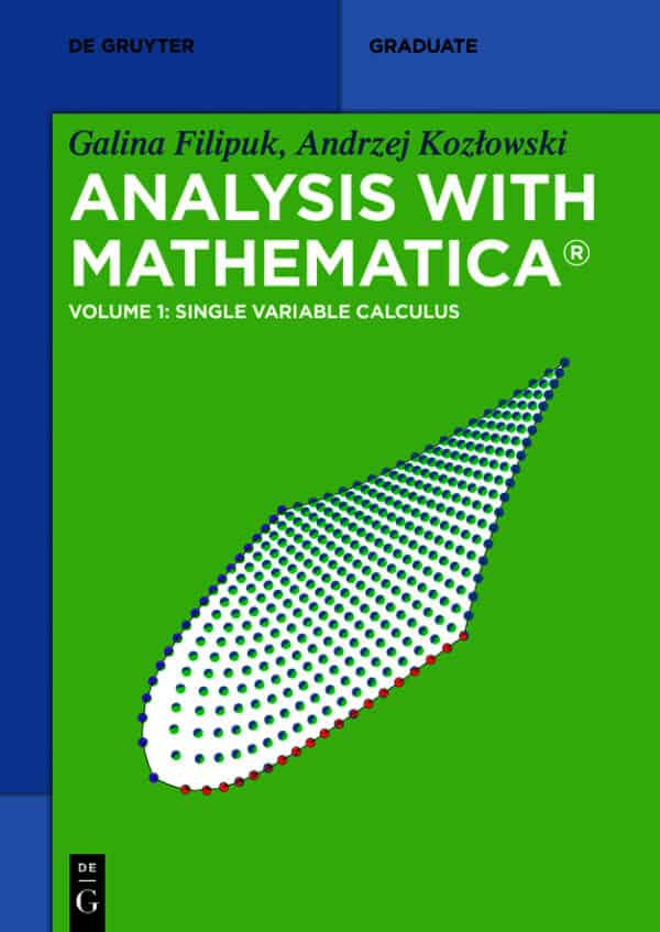 Analysis With Mathematica – Volume 1 (Illustrated Edition)