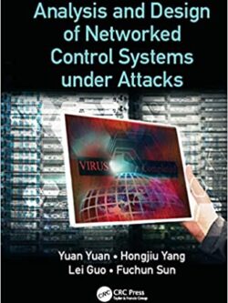 Analysis and Design of Networked Control Systems under Attacks