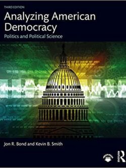 Analyzing American Democracy: Politics and Political Science (3rd Edition)