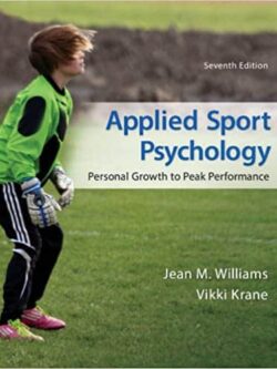 Applied Sport Psychology: Personal Growth to Peak Performance (7th Edition)