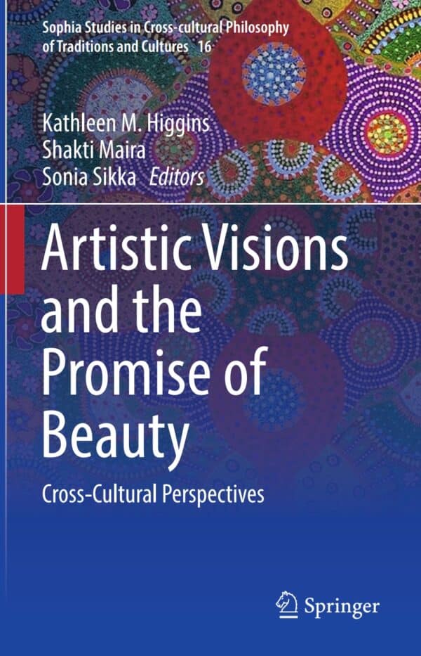 Artistic Visions and the Promise of Beauty: Cross-Cultural Perspectives