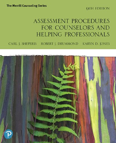 Assessment Procedures for Counselors and Helping Professionals 9th Edition Carl Sheperis, ISBN-13: 978-0135186022