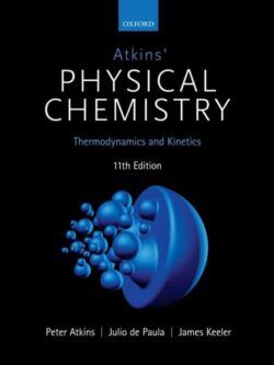 Atkins’ Physical Chemistry (11th Edition)