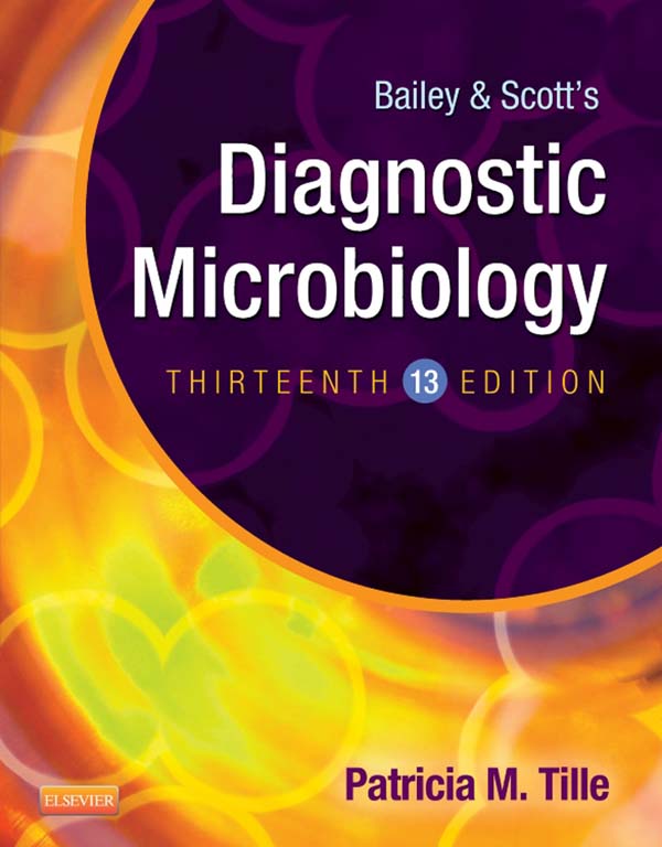 Bailey and Scott’s Diagnostic Microbiology (13th Edition)