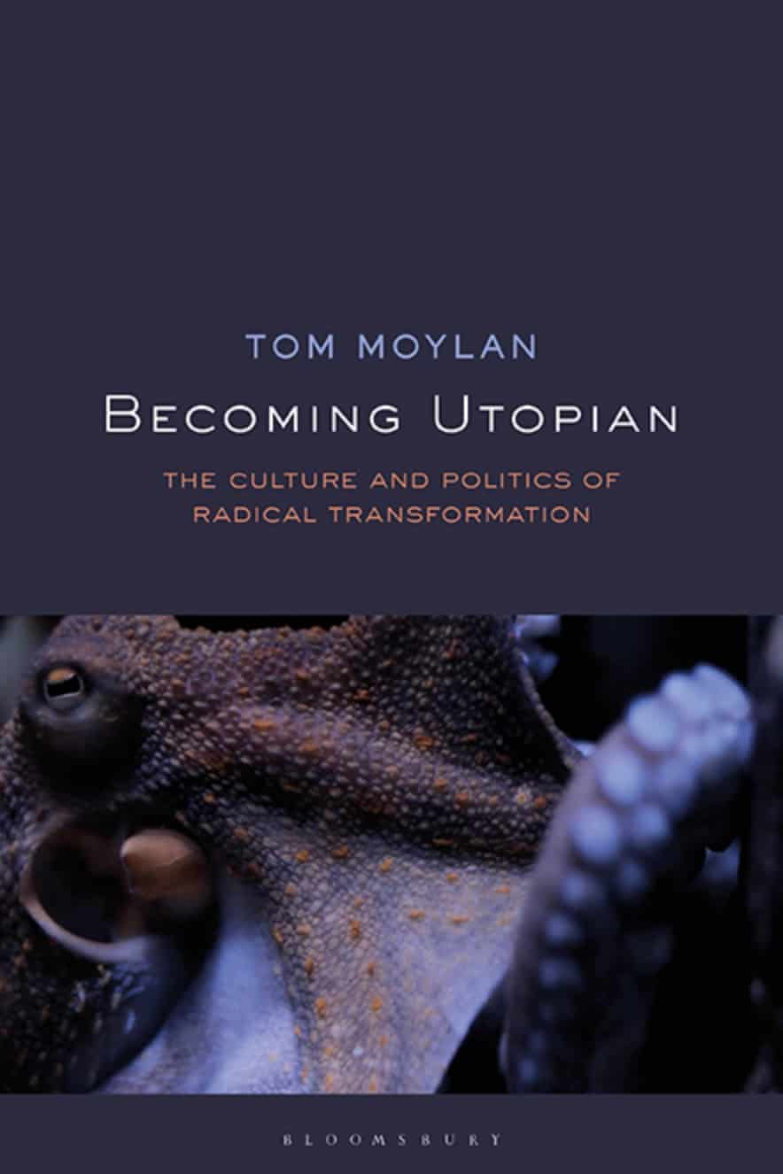 Becoming Utopian: The Culture and Politics of Radical Transformation