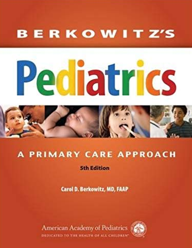 Berkowitz’s Pediatrics: A Primary Care Approach 5th Edition, ISBN-13: 978-1581108460