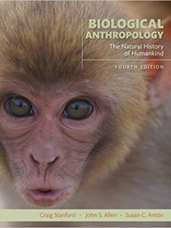 Biological Anthropology: The Natural History of Humankind (4th Edition)