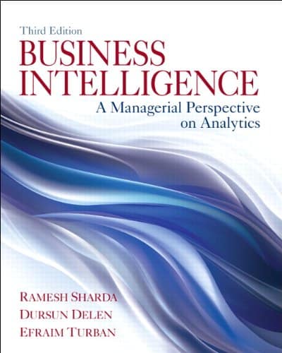 Business Intelligence: A Managerial Perspective on Analytics (3rd Edition)