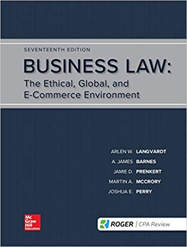 Business Law: The Ethical, Global, And E-Commerce Environment (17th Edition)