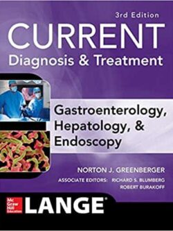 CURRENT Diagnosis & Treatment Gastroenterology, Hepatology, & Endoscopy (3rd Edition)