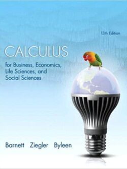 Calculus for Business, Economics, Life Sciences, and Social Sciences (13th edition)