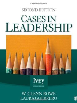 Cases in Leadership, 2nd Edition (The Ivey Casebook Series) eBook