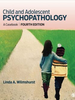 Child and Adolescent Psychopathology: A Cas (4th Edition) – Book