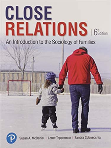 Close Relations: An Introduction to the Sociology of Families (6th Edition)