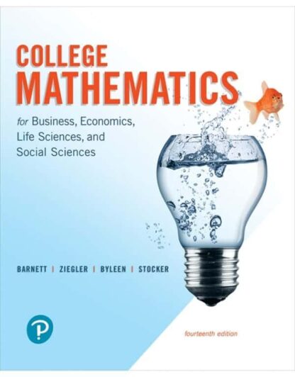 College Mathematics for Business, Economics, Life Sciences, and Social Sciences (14th Edition)