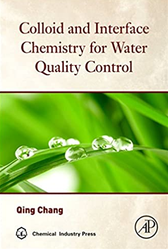 Colloid and Interface Chemistry for Water Quality Control, ISBN-13: 978-0128093153