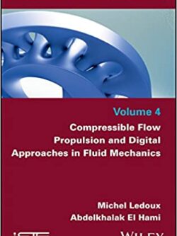 Compressible Flow Propulsion and Digital Approaches in Fluid Mechanics (Volume 4)