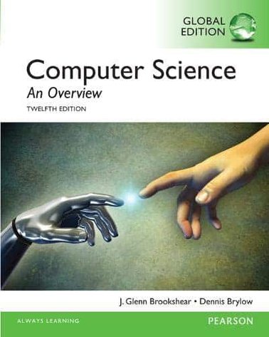 Computer Science: An Overview (12th Global Edition)