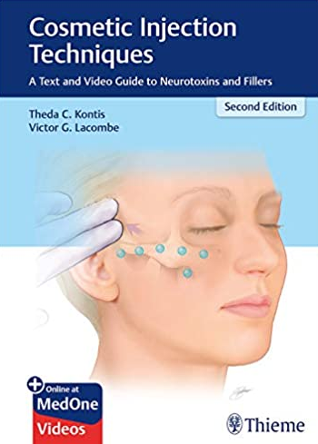 Cosmetic Injection Techniques 2nd Edition by Theda Kontis, ISBN-13: 978-1626234574