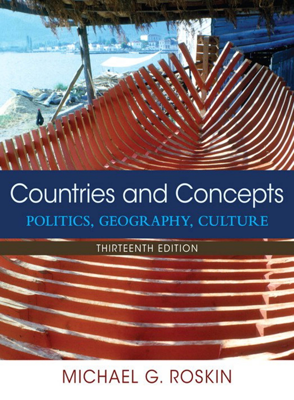 Countries and Concepts: Politics, Geography, Culture (13th Edition)