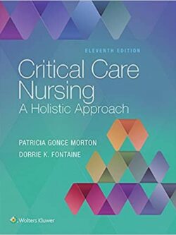 Critical Care Nursing: A Holistic Approach (11th Edition)