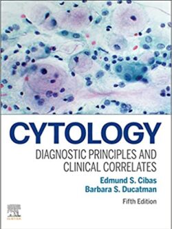 Cytology: Diagnostic Principles and Clinical Correlates (5th Edition)