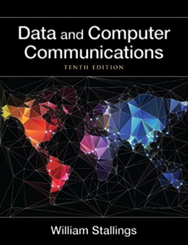 Data and Computer Communications 10th Edition William Stallings, ISBN-13: 978-0133506488