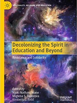 Decolonizing the Spirit in Education and Beyond