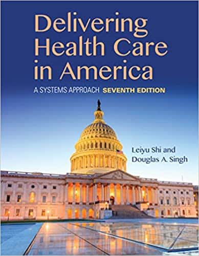 Delivering Health Care in America: A Systems Approach (7th Edition)