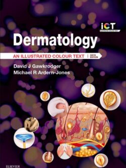 Dermatology: An Illustrated Colour Text (6th Edition)