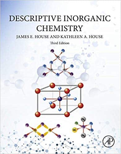 House’s Descriptive Inorganic Chemistry (3rd Edition)