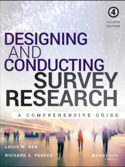 Designing and Conducting Survey Research: A Comprehensive Guide (4th Edition)