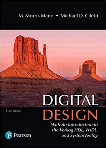 Digital Design: With an Introduction to the Verilog HDL, VHDL, and SystemVerilog (6th Edition)