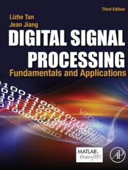 Digital Signal Processing: Fundamentals and Applications (3rd Edition)