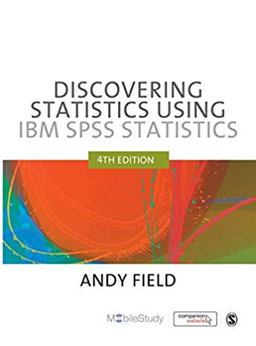 Discovering Statistics Using IBM SPSS Statistics 4th Edition Andy Field, ISBN-13: 978-9351500827