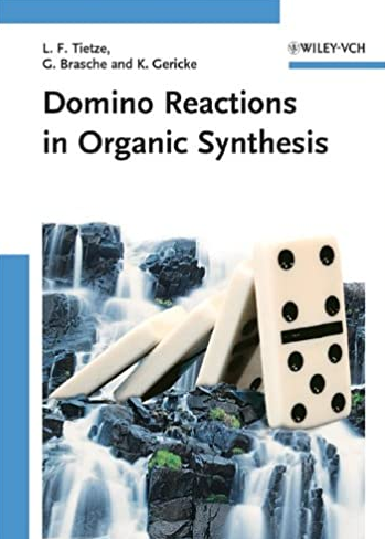 Domino Reactions in Organic Synthesis 1st Edition Lutz F. Tietze, ISBN-13: 978-3527290604