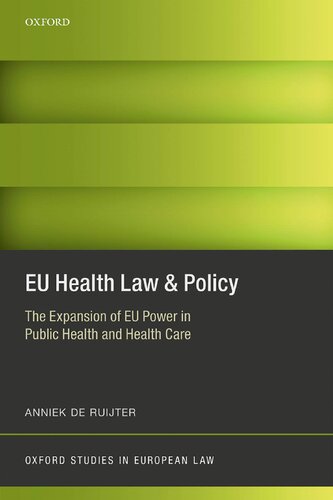 EU Health Law and Policy: The Expansion of EU Power in Public Health and Health Care, ISBN-13: 978-0198788096