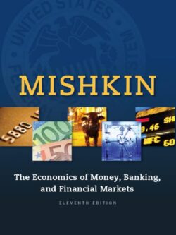 Economics of Money, Banking and Financial Markets (11th Edition)