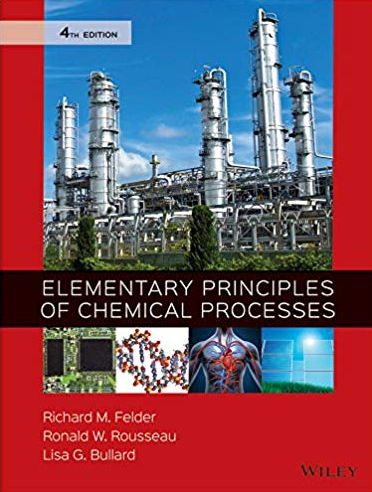 Elementary Principles of Chemical Processes 4th Edition, ISBN-13: 978-0470616291