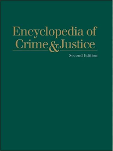 Encyclopedia of Crime & Justice Complete 4 Volume set Second Edition, ISBN-13: 978-0028653198