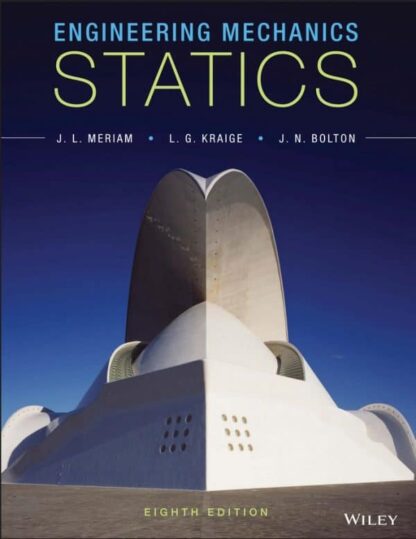 Engineering Mechanics: Statics, 8th Edition – by Meriam